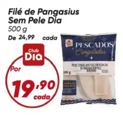 Dia Filé de Pangasius Sem Pele Dia oferta