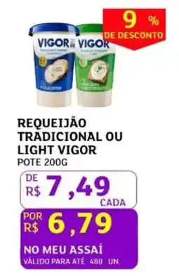 Assaí Atacadista Requeijão tradicional ou light vigor pote oferta