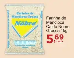 Rossi Supermercado Farinha de Mandioca Caldo Nobre Grossa oferta