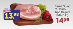 Rossi Supermercado Pernil Suíno c/ Couro Tipo Caipira Pedaço oferta