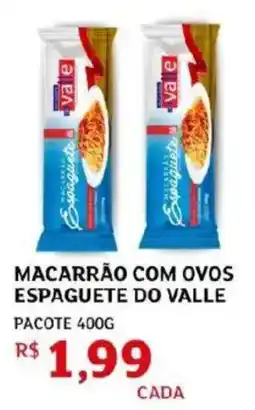 Assaí Atacadista Macarrão com ovos espaguete do valle pacote oferta