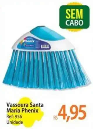 Atacadão Vassoura Santa Maria Phenix oferta