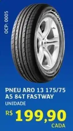 Assaí Atacadista Pneu aro 13 175/75 a5 84t fastway unidade oferta