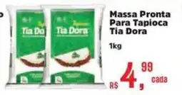 Supermercados Mateus Massa Pronta Para Tapioca Tia Dora oferta