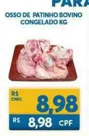 Atacadão Centro Sul Osso De Patinho Bovino Congelado Kg oferta