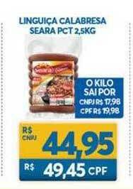 Atacadão Centro Sul Linguiça Calabresa Seara Pct 2,5kg oferta