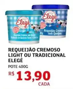 Assaí Atacadista Requeijão cremoso light ou tradicional elegê oferta