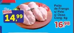 Rossi Supermercado Peito de Frango s/ Pele s/ Osso Cong. oferta