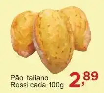 Rossi Supermercado Pão Italiano Rossi cada oferta