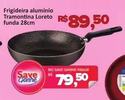 Supermercados Savegnago Frigideira alumínio Tramontina Loreto funda 28cm oferta