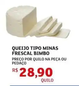 Assaí Atacadista Queijo tipo minas frescal bimbo oferta