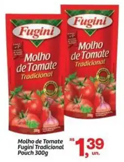 Fort Atacadista Molho de Tomate Fugini Tradicional Pouch oferta
