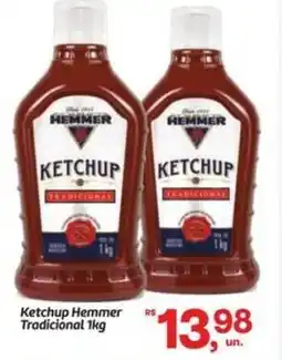 Fort Atacadista Ketchup Hemmer Tradicional oferta