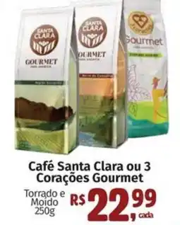 Supermercados Mateus Café Santa Clara ou 3 Corações Gourmet Torrado e Moido oferta