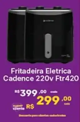 Super Lagoa Fritadeira Eletrica Cadence 220v Ftr420 oferta