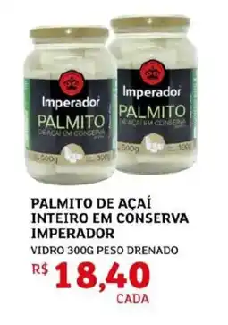 Assaí Atacadista Palmito de açaí inteiro em conserva imperador oferta