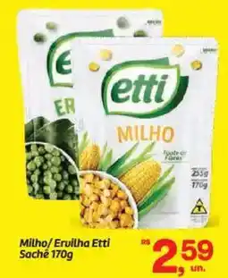 Fort Atacadista Milho/Ervilha Etti Sachê oferta