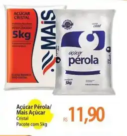 Atacadão Açúcar Pérola/ Mais Açúcar Cristal oferta