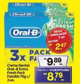 Fort Atacadista Creme Dental Oral-B Extra Fresh Pack Familia oferta