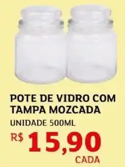 Assaí Atacadista Pote de vidro com tampa mozcada unidade oferta