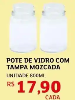 Assaí Atacadista Pote de vidro com tampa mozcada unidade oferta