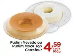 Carrefour Pudim Nevado ou Pudim Moça Top Carrefour oferta