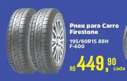 Supermercados Mateus Pneu para Carro Firestone 195/60R15 88H F-600 oferta