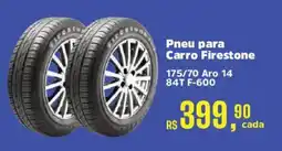 Supermercados Mateus Pneu para Carro Firestone 175/70 Aro 14 84T F-600 oferta