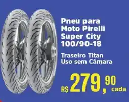 Supermercados Mateus Pneu para Moto Pirelli Super City 100/90-18 oferta