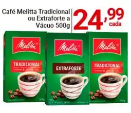 X Supermercados Café Melitta Tradicional ou Extraforte a Vácuo oferta