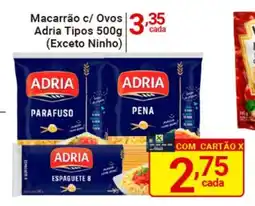 X Supermercados Macarrão c/ Ovos Adria Tipos (Exceto Ninho) oferta