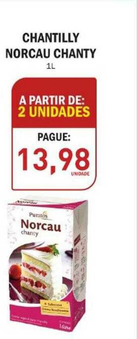 Decisão Atacarejo Chantilly Norcau Chanty oferta