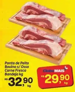 Fort Atacadista Ponta de Peito Bovino s/Osso Carne Fresca Bandeja oferta