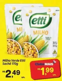 Fort Atacadista Milho Verde Etti Sachê oferta