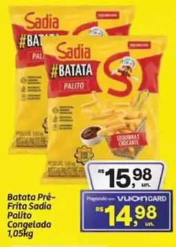 Fort Atacadista Batata Pré- Frita Sadia Palito Congelada oferta
