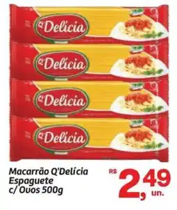 Fort Atacadista Macarrão Q'Delícia Espaguete C/Ouos oferta