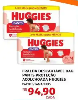Assaí Atacadista Fralda descartável bag pants proteção acolchoada huggies oferta