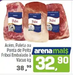 Arena Atacado Acém, Paleta ou Ponta de Peito Friboi Embalado à Vácuo oferta