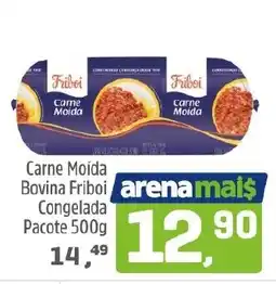 Arena Atacado Carne Moída Bovina Friboi Congelada Pacote oferta