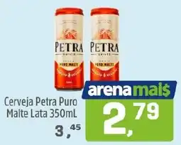 Arena Atacado Cerveja Petra Puro Malte Lata oferta