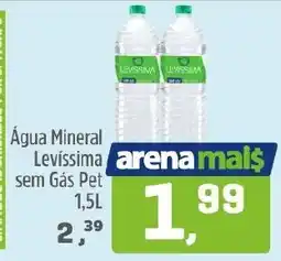 Arena Atacado Água Mineral Levissima sem Gás Pet oferta