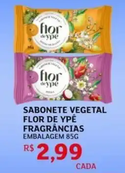 Assaí Atacadista Sabonete vegetal flor de ypê fragrâncias embalagem oferta
