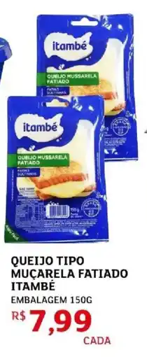 Assaí Atacadista Queijo tipo muçarela fatiado itambé oferta