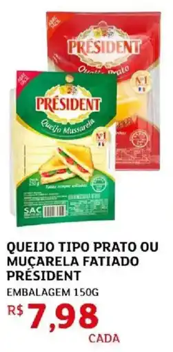 Assaí Atacadista Queijo tipo prato ou muçarela fatiado président oferta