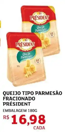 Assaí Atacadista Queijo tipo parmesão fracionado président oferta