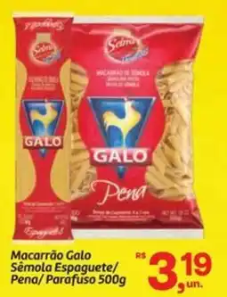 Fort Atacadista Macarrão Galo Semola Espaguete/ Pena/Parafuso oferta