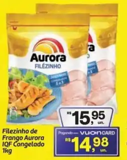 Fort Atacadista Filezinho de Frango Aurora IQF Congelado oferta