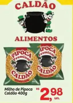 Fort Atacadista Milho de Pipoca Caldão oferta