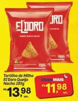Fort Atacadista Tortilha de Milho El'Doro Queijo Nacho oferta