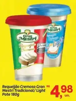 Fort Atacadista Requeijão Cremoso Gran Mestri Tradicional/Light Pote oferta